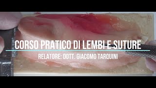 Corso Pratico di Lembi e Suture [upl. by Aisena]