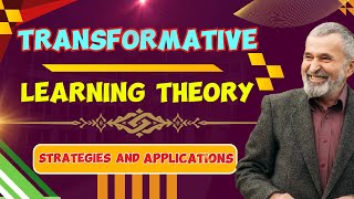 Transformative Learning Theory Strategies and Applications [upl. by Shane]