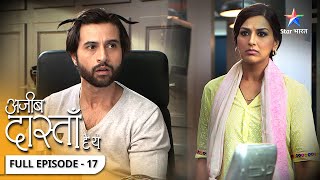 Vikram ko shobha se kaisi help chaahiye  Ajeeb Dastaan Hai Yeh  FULL EPISODE 17 starbharat [upl. by Zippora666]