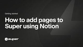 Adding Pages to your Super site using Notion [upl. by Eiral]