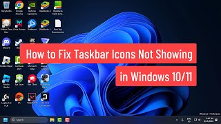 How to Fix Taskbar Icons Not Showing in Windows 1011 [upl. by Gilligan]