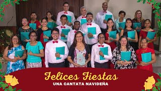 Felices Fiestas  Cantata Navideña [upl. by Dorothy435]