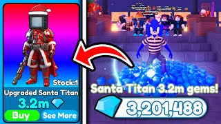 😱EZ GEMS🔥 I GOT UPGRADED SANTA TITAN and SOLD FOR 32M💎GEMS  Toilet Tower Defense [upl. by Intisar]