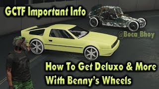 GTA 5 GCTF Important Info  How To Get Modded Deluxo And More With Bennys Wheels [upl. by Calore]