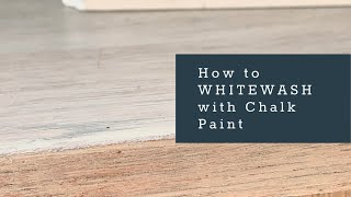 Easy Whitewash with Chalk Paint [upl. by Aytida]