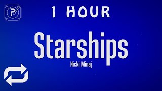 1 HOUR 🕐  Nicki Minaj  Starships Lyrics [upl. by Ihana]