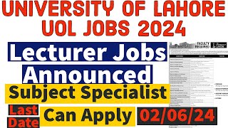 University Of Lahore UOL Lecturer Jobs 2024 Announced  UOL Lecturer Jobs For Subject Specialist [upl. by Ecinhoj]