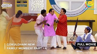 Gokuldham New Family Member  FULL MOVIE  Part 4  Taarak Mehta Ka Ooltah Chashmah Ep 3394 to 3396 [upl. by Tenom]