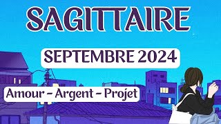 SAGITTAIRE  SEPT 24  Une rentrée pleine despoir pour vos projets [upl. by Esiuqram939]