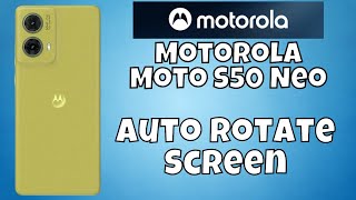 Auto Rotate Screen Motorola Moto S50 Neo latest [upl. by Enitselec]