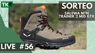 LIVE 56  REVIEW  SORTEO Salewa MTN Trainer 2 Mid GTX [upl. by Trawets]