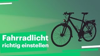 Wie stelle ich mein Fahrradlicht richtig ein [upl. by Aitel409]