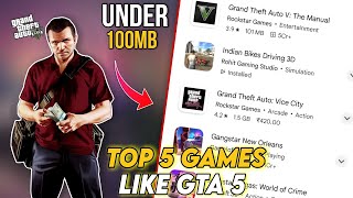 I Found 5 Games Like GTA 5 🔥 On Mobile Under 100 Mb in 2024 [upl. by Amlet327]