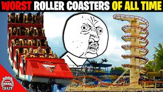 Top 20 WORST Roller Coasters EVER MADE [upl. by Socrates]