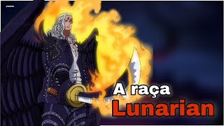 Lunarians A raça mais poderosas One piece [upl. by Macfadyn]