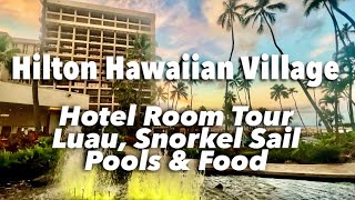 Hilton Hawaiian Village Waikiki Hotel Room Tour Luau Waikiki Sailing Food amp Fireworks [upl. by Haek634]