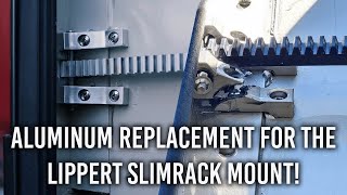 Aluminum Replacement for the Plastic Lippert SlimRack End Bracket [upl. by Arvo]