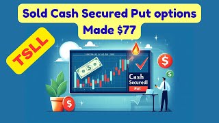 20241001 Sold TSLL Cash Secured Put options collected 77 premium [upl. by Ammeg]