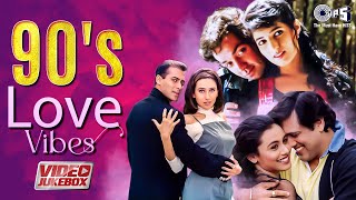 90s Love Vibes  Video Jukebox  Bollywood Romantic Songs  90’s Evergreen Hindi Songs Hindi Hits [upl. by Cosme]