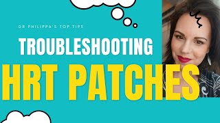 Trouble shooting HRT  what to do when your patches keep falling off [upl. by Weinstock]