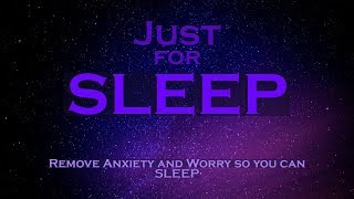 Just for SLEEP  Remove Anxiety and Worry to Help you Sleep MEDITATION [upl. by Enidanreb]