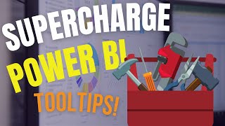 Supercharge Power BI Tooltips [upl. by Atnamas]