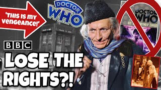 BBC lose the rights to DOCTOR WHO classic serials TARDIS Lawsuit Explained FIRST STORY LOST [upl. by Eniledgam105]