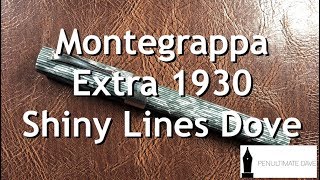 Montegrappa Extra 1930 Shiny Lines Dove Unboxing and Review [upl. by Zachariah]