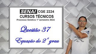 QUESTÃO 37 SENAI 2024  Equação do 2º grau [upl. by Pasahow636]