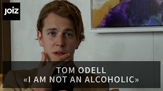 Tom Odell «I am not an alcoholic» [upl. by Gibe]