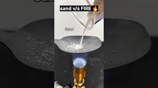 sand vs FIRE 🔥 experiment experiment viralexperiments scienceexperiment trendingshorts [upl. by Notfa484]