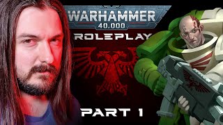 WARHAMMER 40k Roleplay ep1 Ancient Enemies [upl. by Arikehs]