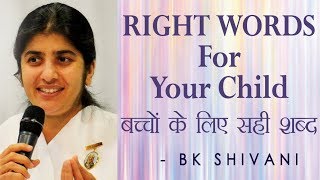 RIGHT WORDS For Your Child Ep 15 Soul Reflections BK Shivani English Subtitles [upl. by Glenine]