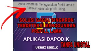 SOLUSI GAGAL SINGKRONISASI ANDA TERDETEKSI MENGGUNAKAN PREFIL LAMA PADA DAPODIK VERSI 2021C [upl. by Barbour232]