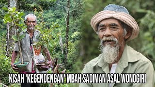 Kisah Kegendengan Mbah Sadiman Asal Wonogiri Selama 20 tahun Tanam Ribuan Pohon [upl. by Hannahc764]