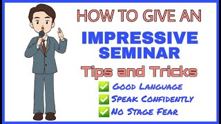 How to give an Impressive Seminar  Speak Confidently without Stage Fear  Tips and Tricks [upl. by Esertak]