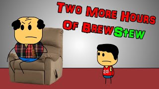 Two More Hours of Brewstew  Compilation [upl. by Landon]