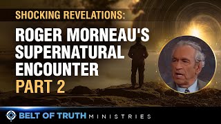 A Trip Into the Supernatural The Roger Morneau Story Part 2 [upl. by Snashall]