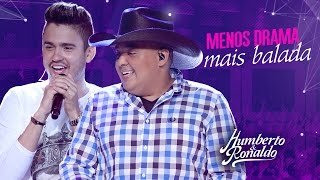 Humberto amp Ronaldo  Menos Drama e Mais Balada  DVD Playlist [upl. by Asselim]