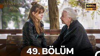 İstanbullu Gelin 49 Bölüm Full HD [upl. by Pathe]