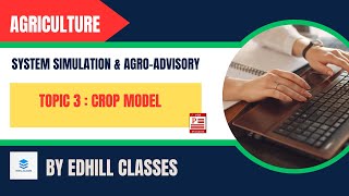 TOPIC 3 PART A CROP MODEL  SYSTEM SIMULATION AND AGROADVISORY  BSC AGRICULTURE [upl. by Nylarahs]