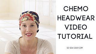 Chemo Headwear Pattern Video Tutorial [upl. by Hyacinthia]