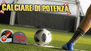 Come CALCIARE di POTENZA  I segreti Dei CALCIATORI [upl. by Dan583]