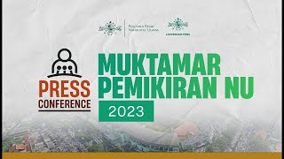 🔴LIVE Press Conference  Muktamar Pemikiran NU 2023 [upl. by Landsman]