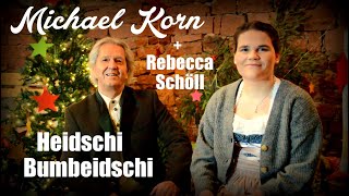 HEIDSCHI BUMBEIDSCHI  Michael Korn amp Rebecca Schöll [upl. by Leticia]