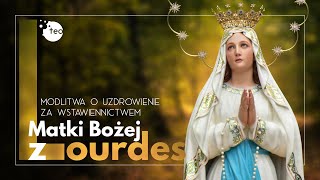 Różaniec z modlitwą o uzdrowienie z Matką Bożą z Lourdes tajemnice światła [upl. by Ram]