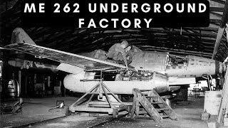 Me 262 Underground Factory 19441945 [upl. by Manno]