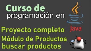 Curso de Java desde Cero  PROYECTO COMPLETO MODULO PRODUCTOS BOTON BUSCAR video 119 [upl. by Leach524]