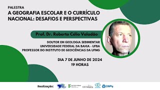 Palestra  A Geografia Escolar e o currículo nacional desafios e perspectivas  PROFGEO [upl. by Barnum]