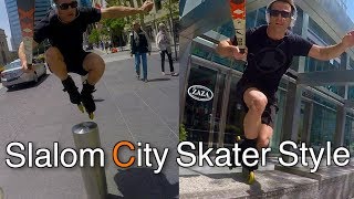 Slalom  City Skater Style [upl. by Debarath]